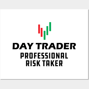 Day Trader Professional Risk Taker Posters and Art